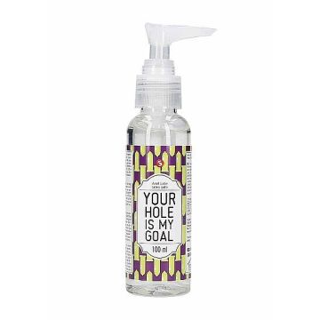 Anale Glijmiddel - Your Hole Is My Goal - 100 ml