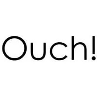 Ouch! Ouch!